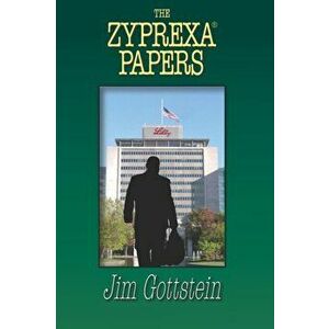 The Zyprexa Papers, Paperback - Bob Parsons imagine