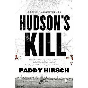 Hudson's Kill, Paperback - Paddy Hirsch imagine