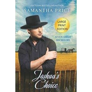 Joshua's Choice LARGE PRINT, Paperback - Samantha Price imagine