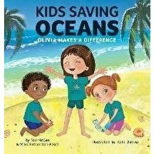 Kids Saving Oceans: Olivia Makes a Difference, Hardcover - Tori McGee imagine