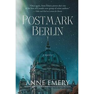 Postmark Berlin: A Mystery, Hardcover - Anne Emery imagine