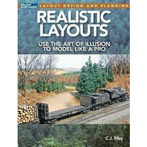Realistic Layouts: Use the Art of Illusion to Model Like a Pro, Paperback - Cj Riley imagine
