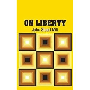 On Liberty, Hardcover - John Stuart Mill imagine