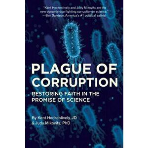 Plague of Corruption: Restoring Faith in the Promise of Science, Hardcover - Judy Mikovits imagine