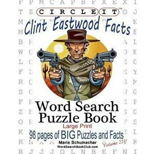 Circle It, Clint Eastwood Facts, Word Search, Puzzle Book, Paperback - Lowry Global Media LLC imagine
