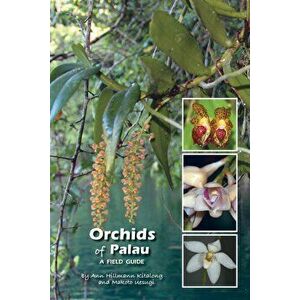 Orchids of Palau: A Field Guide, Paperback - Makoto Uesugi imagine