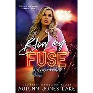 Blow My Fuse, Paperback - Autumn Jones Lake imagine