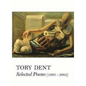 Collected Poems, Paperback - Tory Dent imagine