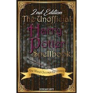 The Unofficial Harry Potter Spellbook (2nd Edition): The Wand Chooses the Wizard, Paperback - Duncan Levy imagine