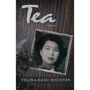 Tea, Paperback - Velina Hasu Houston imagine