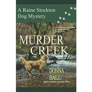 Murder Creek, Paperback - Donna Ball imagine