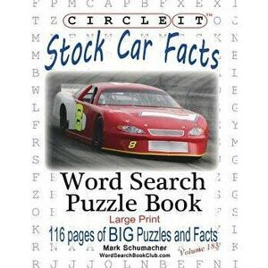 Circle It, Stock Car Facts, Word Search, Puzzle Book, Paperback - Lowry Global Media LLC imagine