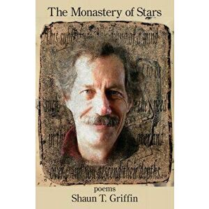 The Monastery of Stars, Paperback - Shaun T. Griffin imagine