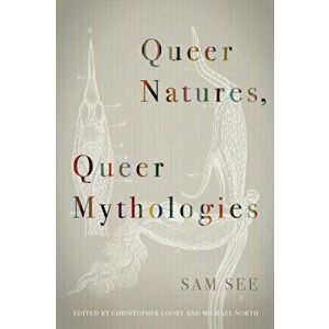 Queer Natures, Queer Mythologies, Paperback - Sam See imagine