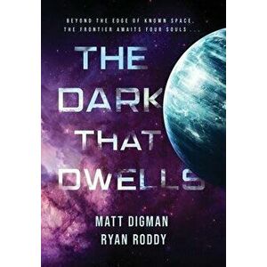 The Dark That Dwells, Hardcover - Matt Digman imagine