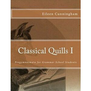 Classical Quills I, Paperback - Eileen Cunningham imagine