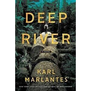Deep River, Paperback - Karl Marlantes imagine