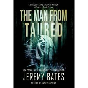 The Man From Taured, Hardcover - Jeremy Bates imagine
