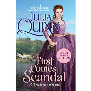 First Comes Scandal: A Bridgerton Prequel, Paperback - Julia Quinn imagine