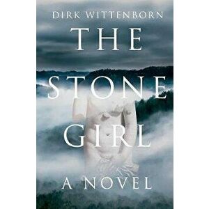 The Stone Girl, Hardcover - Dirk Wittenborn imagine