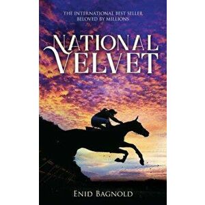 National Velvet, Hardcover - Enid Bagnold imagine