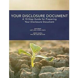 Your Disclosure Document: A 10-Step Guide for Preparing Your Disclosure Document, Paperback - Janice Caudill imagine