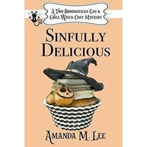Sinfully Delicious, Paperback - Amanda M. Lee imagine