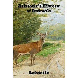 Aristotle's History of Animals, Paperback - Aristotle imagine