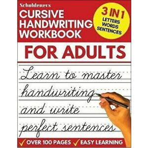 Cursive Handwriting Workbook for Adults: Learn Cursive Writing for Adults (Adult Cursive Handwriting Workbook), Paperback - Scholdeners imagine