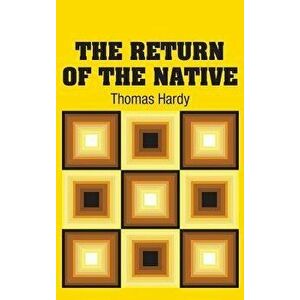 The Return of the Native, Hardcover - Thomas Hardy imagine