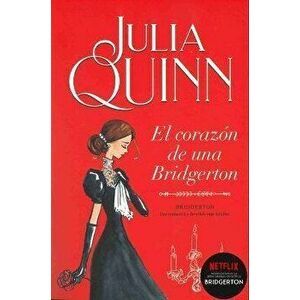 El Corazon de Una Bridgerton, Paperback - Julia Quinn imagine