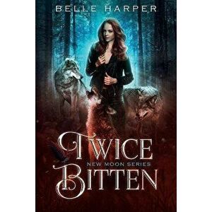 Twice Bitten, Paperback - Belle Harper imagine