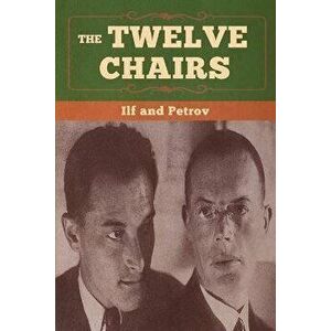 The Twelve Chairs, Paperback - Ilya Ilf imagine