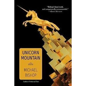 Unicorn Mountain, Paperback - Michael Bishop imagine