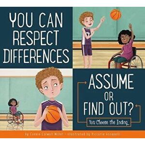 You Can Respect Differences: Assume or Find Out?, Hardcover - Connie Colwell Miller imagine