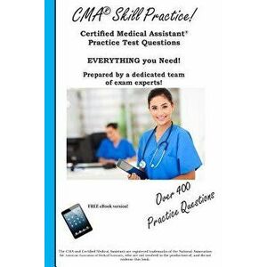 CMA Skill Practice! Practice Test Questions for the Certified Medical Assistant Test, Paperback - Complete Test Preparation Inc imagine