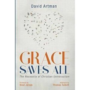 Grace Saves All, Paperback - David Artman imagine