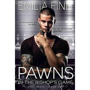 Pawns In The Bishop's Game, Paperback - Emilia Finn imagine