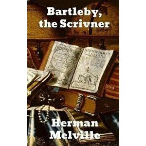 Bartleby, The Scrivener, Hardcover - Herman Melville imagine