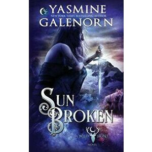 Sun Broken, Paperback - Yasmine Galenorn imagine