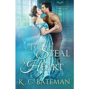 To Steal A Heart, Paperback - Kate Bateman imagine