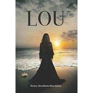 Lou, Paperback - Myriam Abou Haidar Khatchikian imagine
