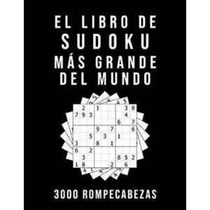 El Libro De Sudoku Ms Grande Del Mundo - 3000 Rompecabezas: medio - difcil - experto - 9x9 Puzzle Clsico - Juego De Lgica, Paperback - Sudoku Mania imagine