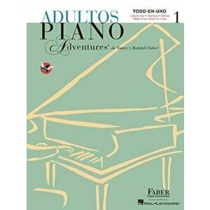 Adultos Piano Adventures Libro 1: Spanish Edition Adult Piano Adventures Course Book 1, Paperback - Nancy Faber imagine