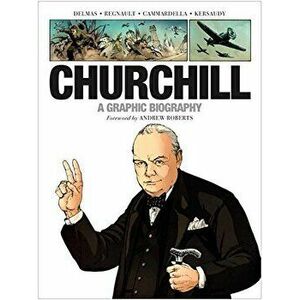 Churchill: A Graphic Biography, Paperback - Vincent Delmas imagine