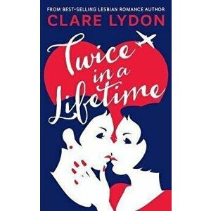 Twice In A Lifetime, Paperback - Clare Lydon imagine