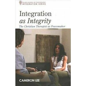 Integration as Integrity, Paperback - Cameron Lee imagine