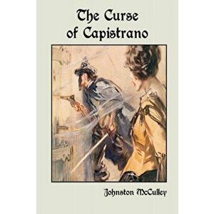 The Curse of Capistrano, Paperback - Johnston McCulley imagine