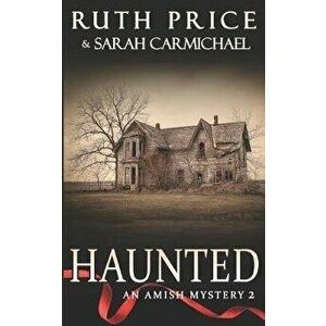 Amish Mysteries: Haunted, Paperback - Sarah Carmichael imagine