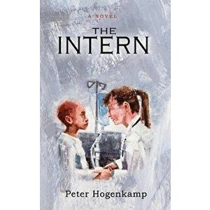 The Intern, Paperback - Peter Hogenkamp imagine